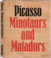 Picasso minotaurs and matadors - Couverture - Format classique