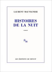 Histoires de la nuit - Laurent Mauvignier