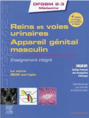 Rein et voies urinaires, appareil génital masculin ; enseignement intégré  - Collectif - Antoine Valeri - Luc Cormier 