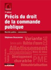 Précis du droit de la commande publique : marchés publics - concessions (7e édition)  