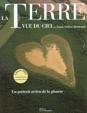 La Terre vue du ciel ; un portrait aérien de la planète ; édition 2003 - Intérieur - Format classique