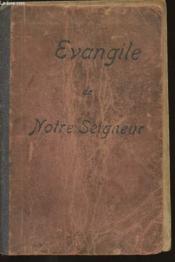 Evangile De Notre Seigneur - Le Saint Evangile De Jesus-Christ - Concordance Des Quatre Evangiles. - Couverture - Format classique