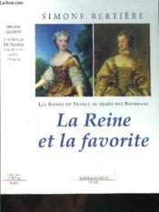 Les reines de france au temps des bourbons : la reine et la favorite - Couverture - Format classique
