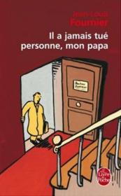 Il a jamais tue personne, mon papa - Couverture - Format classique