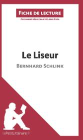 Fiche de lecture ; le liseur de Bernhard Schlink ; ésumé complet et analyse détaillée de l'¿uvre - Couverture - Format classique