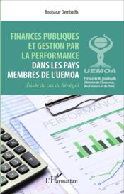 Finances publiques et gestion par la performance dans les pays membres de lUEMOA, étude du cas du Sénégal - Couverture - Format classique