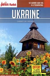 GUIDE PETIT FUTE ; CARNETS DE VOYAGE ; Ukraine (édition 2019)  - Collectif Petit Fute 