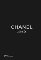 Chanel défilés : l'intégrale des collections de Karl Lagerfeld - Couverture - Format classique