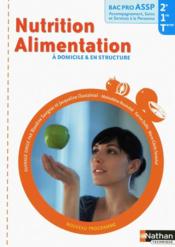 Nutrition alimentation ; bac pro ASSP ; option domicile/structure ; eleve (edition 2011)