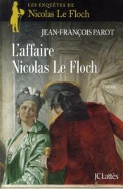 Les enquêtes de Nicolas Le Floch T.4 ; l'affaire Nicolas Le Floch - Couverture - Format classique
