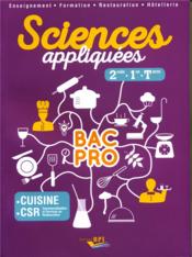 Sciences appliquées ; bac pro cuisine et CSR ; 2nde, 1ère, terminale ; livre de l'élève - Couverture - Format classique