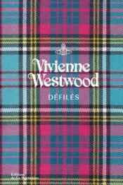 Vivienne Westwood : défilés - Couverture - Format classique