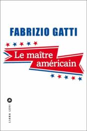 Vente  Le maître américain  - Fabrizio Gatti 