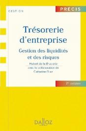 Trésorerie d'entreprise ; gestion des liquidités et des risques (2e édition) - Couverture - Format classique