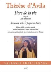 Livre de la vie ; les relations ; sentences, notes et fragments divers - Couverture - Format classique