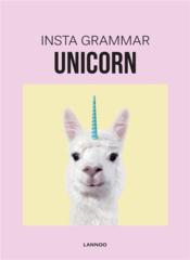 Vente livre :  Insta grammar ; unicorn  - Irene Schampaert 
