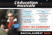 L'éducation musicale ; livret du candidat ; Bac 2020  - Morant 