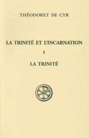 La trinite et l'incarnation - tome 1 la trinite - Couverture - Format classique