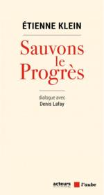 Sauvons le progres ; dialogue avec Denis Lafay - Couverture - Format classique