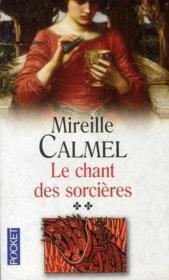 Vente  Le chant des sorcières t.2  - Mireille Calmel 