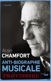 Intime ; anti-biographie musicale  - Alain Chamfort 