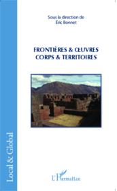 Frontières et oeuvres ; corps et territoires - Couverture - Format classique