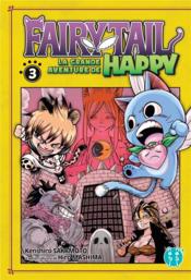 Fairy Tail - la grande aventure de Happy T.3  - Sakamoto/Mashima - Kenshirô Sakamoto 