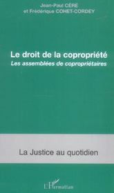 Le droit de la copropriete  - Paraire - Frédérique Cohet-Cordey - Jean-Paul Céré 