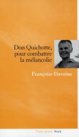 Don Quichotte, pour combattre la mélancolie - Couverture - Format classique