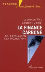 La finance carbone ; de la régulation à la spéculation ? - Couverture - Format classique