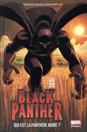 Black Panther t.1 ; qui est la Panthère Noire ?  - Reginald Hudlin - John Romita Jr. 