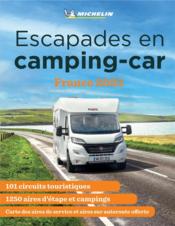 Escapades en camping-car France (édition 2022)  - Collectif Michelin 