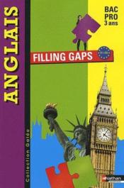 Filling gaps ; anglais ; niveau B1-B1+ bac pro ; cahier d'activités de l'élève - Couverture - Format classique