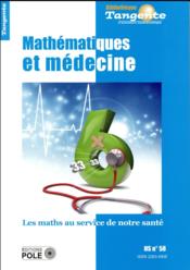 Mathématiques et médecine ; les maths au service de notre santé  - Collectif - Bertrand Hauchecorne 
