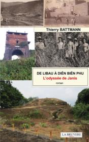 De Libau à Diên Biên Phu : l'odyssée de Janis - Couverture - Format classique