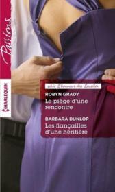 Vente  Le piège d'une rencontre ; les fiancailles d'une héritière  - Robyn Grady - Barbara Dunlop 
