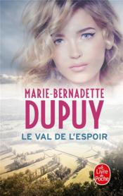 Vente  Le val de l'espoir  - Dupuy M-B. - Marie-Bernadette Dupuy 