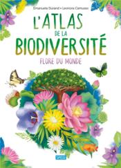 L'atlas de la biodiversité : flore du monde  