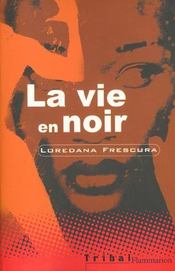 Vie en noir (la) - Intérieur - Format classique