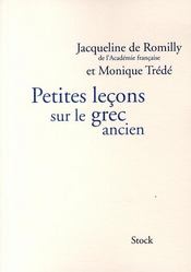 Petites leçons sur le grec ancien  - Jacqueline De Romilly - Monique Trédé 