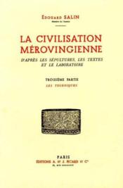 La civilisation merovingienne. tome 3. les techniques - Couverture - Format classique