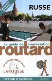 Le guide de conversation Routard ; russe  - Collectif Hachette 