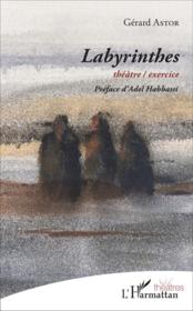 Labyrinthes - theatre / exercice - Couverture - Format classique