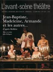 REVUE L'AVANT-SCENE THEATRE n.1526 : Jean-Baptiste, Madeleine, Armande et les autres... d'après Molière  
