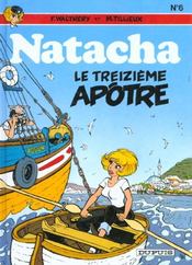 Natacha T.6 ; le treizième apôtre  - Maurice Tillieux - François Walthéry 