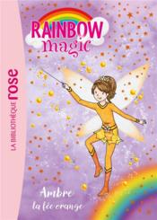 Rainbow magic t.2 ; Ambre la fée orange  - Mattel - Daisy Meadows - Natacha Godeau 