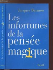 Les infortunes de la pensee magique - Couverture - Format classique