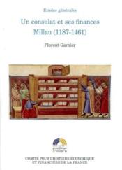Un consulat et ses finances ; millau (1187-1461) - Couverture - Format classique