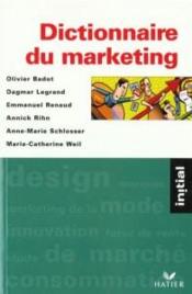 Dictionnaire du marketting  - Olivier Badot - D. Legrand 