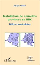 Installation de nouvelles provinces en RDC défis et contraintes - Couverture - Format classique